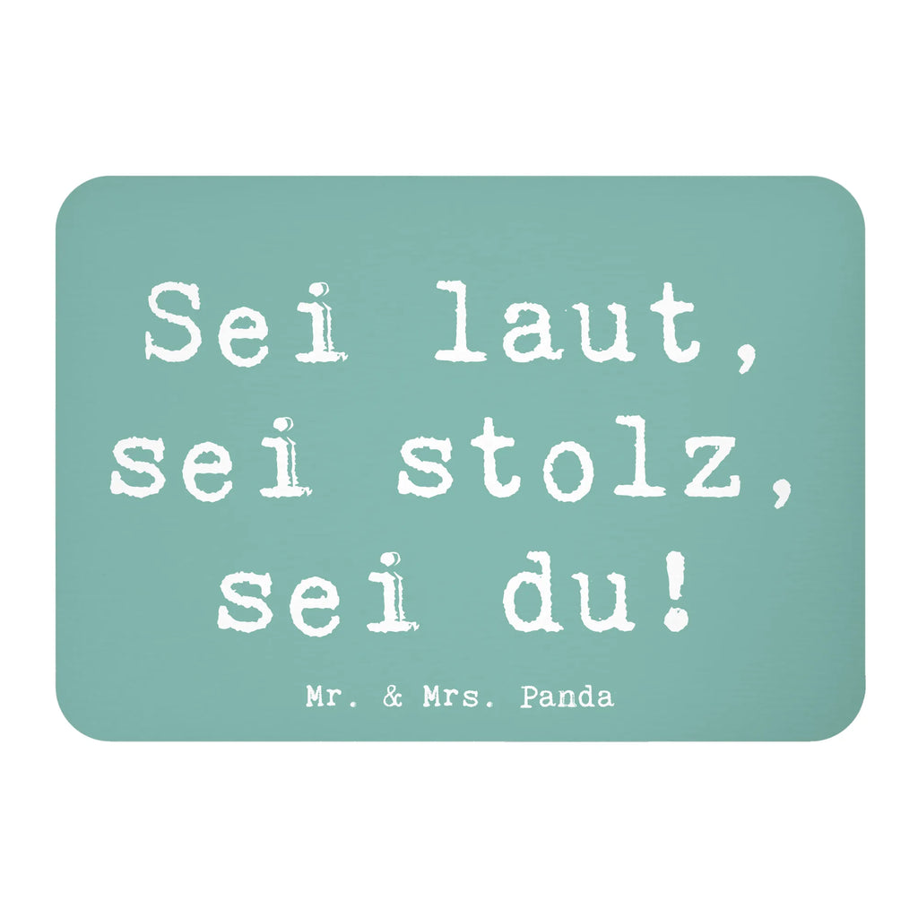 Magnet Saying Sei laut, sei stolz, sei du! Motivmagnete, Whiteboard Magnet, Pinnwandmagnet, Notiz Magnet, Souvenir Magnet, Dekomagnet, Kühlschrankmagnet, Kühlschrank Dekoration