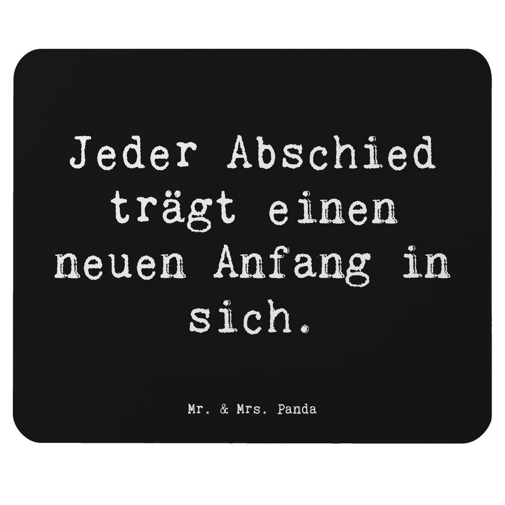 Mouse mat Saying Jeder Abschied trägt einen neuen Anfang in sich. Mousepad, Einzigartiges Mauspad, Arbeitszimmer, Designer Mauspad, Mauspad, Computer zubehör, PC Zubehör, Mauspad Büro, Büroausstattung, Mausunterlage