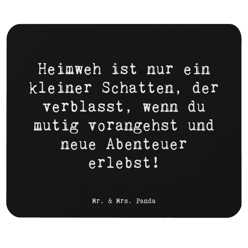 Mouse mat Saying Heimweh ist nur ein kleiner Schatten, der verblasst, wenn du mutig vorangehst und neue Abenteuer erlebst! Mausunterlage, Designer Mauspad, Computer zubehör, Arbeitszimmer, Mousepad, Mauspad Büro, Büroausstattung, Mauspad, Einzigartiges Mauspad, PC Zubehör