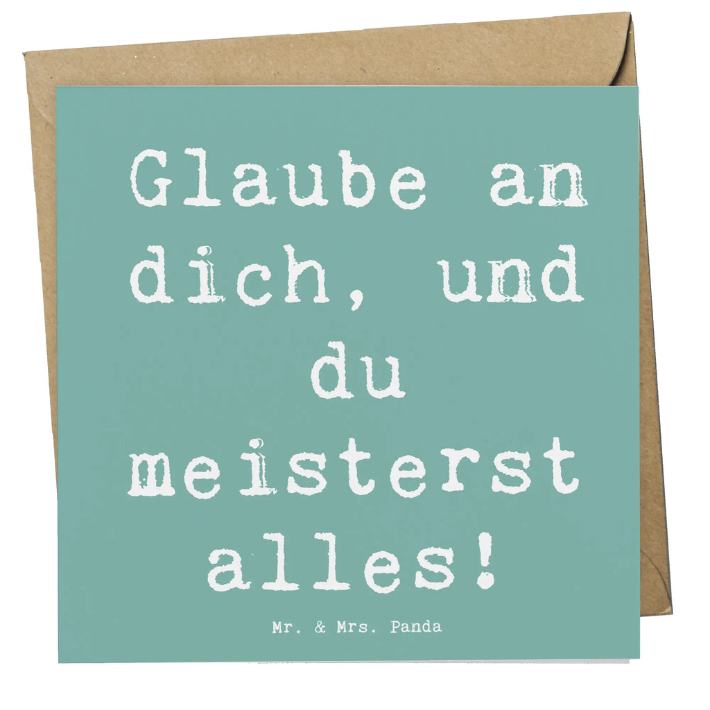 Deluxe Card Saying Glaube an dich, und du meisterst alles! Karte, Geburtstagskarte, Hochwertige Klappkarte, Grußkarte, Hochzeitskarte, Klappkarte, Hochwertige Grußkarte, Glückwunschkarte, Einladungskarte