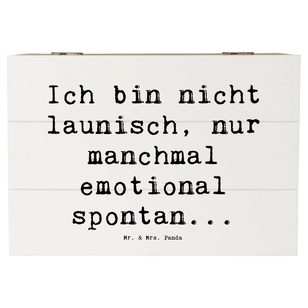 Wooden chest Saying Ich bin nicht launisch, nur manchmal emotional spontan... Truhe, Geschenkbox, Schatulle, Schatzkiste, Kiste, Holzkiste, Erinnerungsbox, Erinnerungskiste, Dekokiste, Geschenkdose, Aufbewahrungsbox, XXL