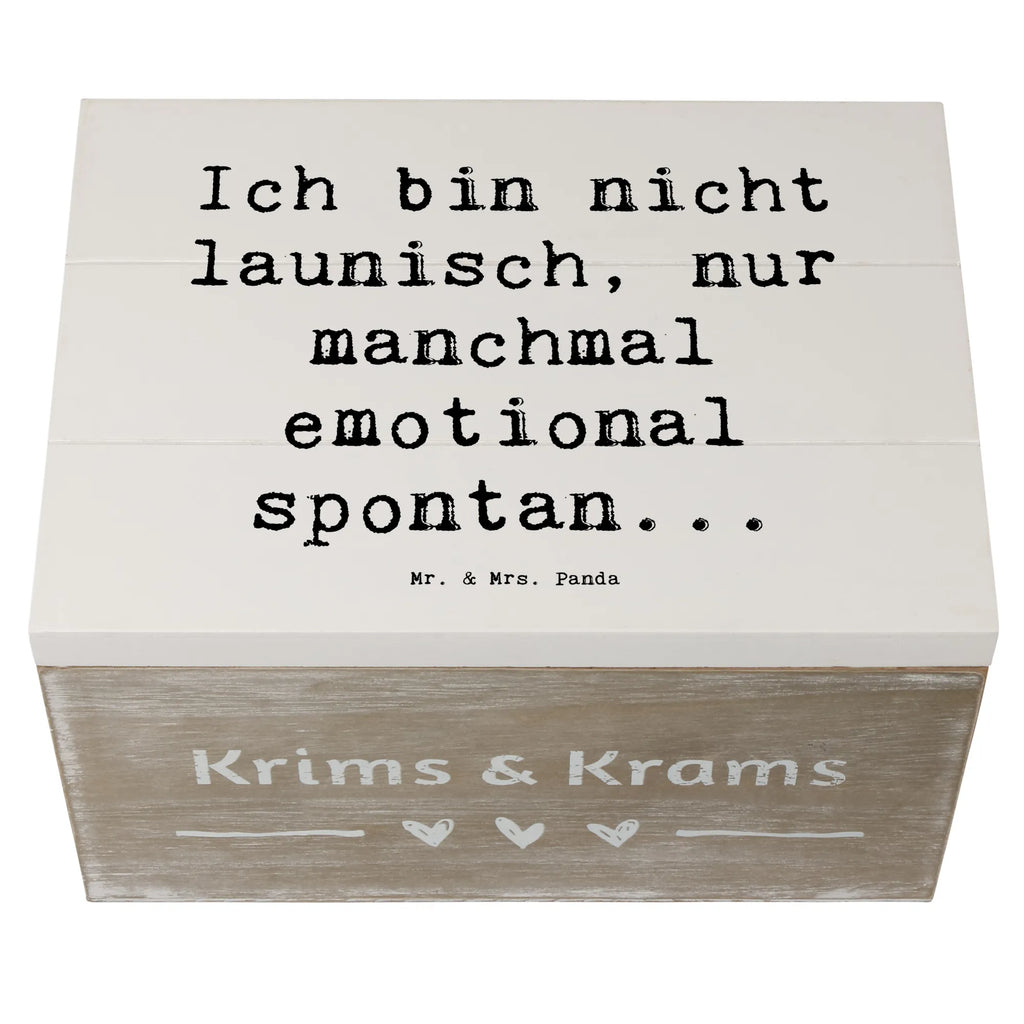 Wooden chest Saying Ich bin nicht launisch, nur manchmal emotional spontan... Truhe, Geschenkbox, Schatulle, Schatzkiste, Kiste, Holzkiste, Erinnerungsbox, Erinnerungskiste, Dekokiste, Geschenkdose, Aufbewahrungsbox, XXL