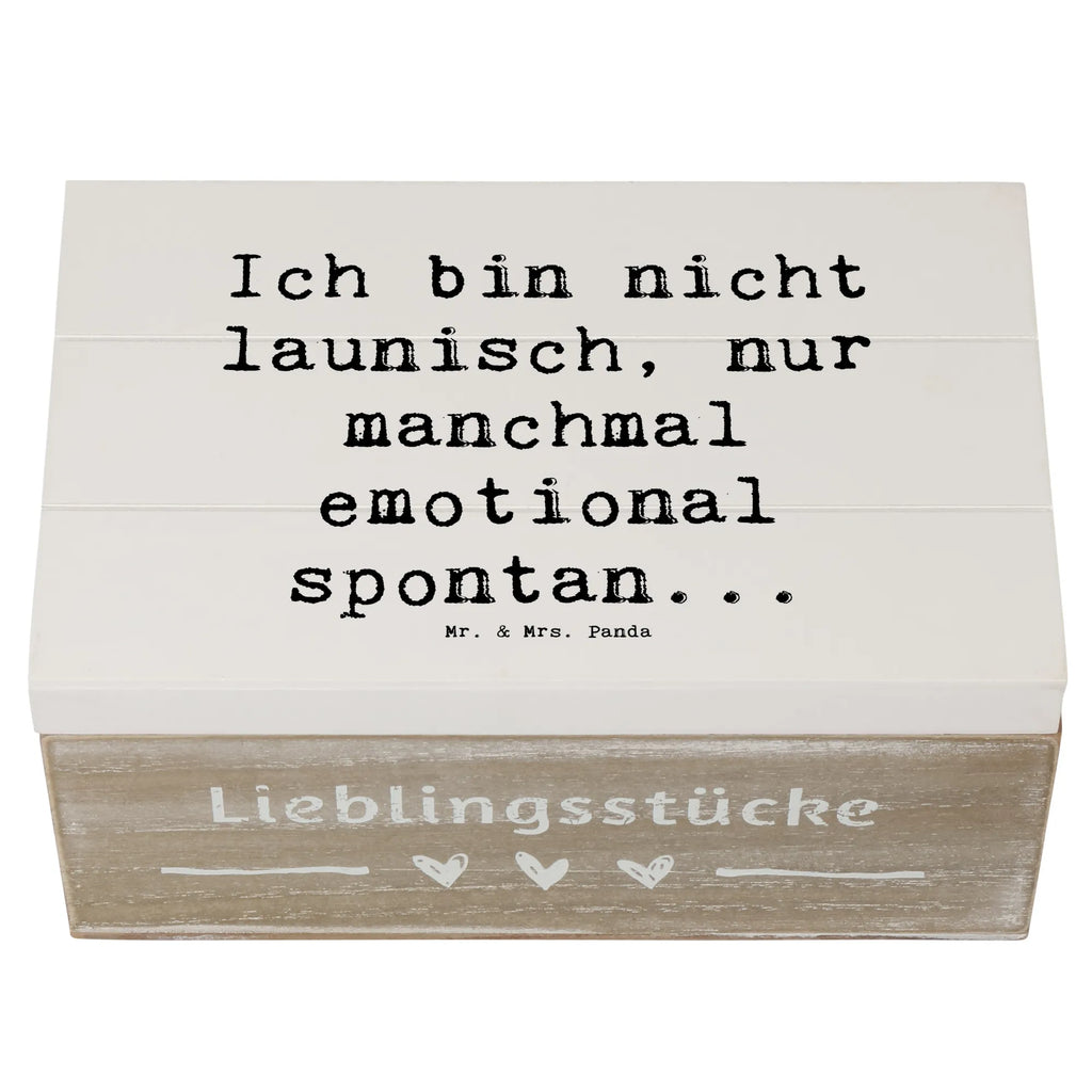 Wooden chest Saying Ich bin nicht launisch, nur manchmal emotional spontan... Truhe, Geschenkbox, Schatulle, Schatzkiste, Kiste, Holzkiste, Erinnerungsbox, Erinnerungskiste, Dekokiste, Geschenkdose, Aufbewahrungsbox, XXL