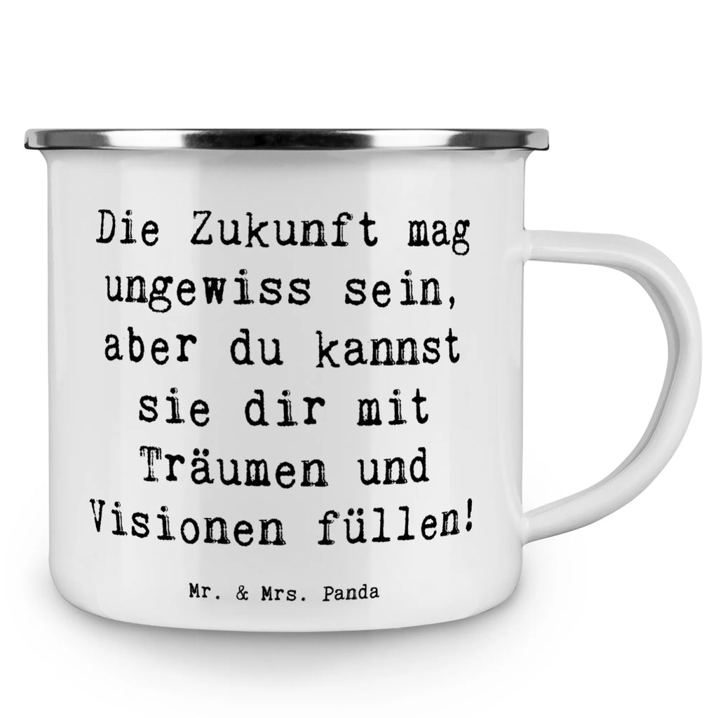 Enamel camping mug Saying Die Zukunft mag ungewiss sein, aber du kannst sie dir mit Träumen und Visionen füllen! Outdoor Tasse, Campingtasse, Emaille Trinkbecher, Emailletasse, Tasse Emaille, Blechtassen, Edelstahl Trinkbecher, Metall Tasse, Emaille Tassen, Emaille Tasse Camping, Blechtasse, Camping Tassen Emaille, Emaille Tasse, Metalltasse für Camping, Campingbecher, Camping Becher Edelstahl, Camping Becher, Outdoor Becher, Metalltasse, Kaffee Blechtasse, Trinkbecher, Blechtasse Outdoor, Camping Tasse Emaille, Tasse Camping, Emaille Becher, Camping Tassen, Emaille Becher Camping, Camping Tasse Metall, Emaille Campingbecher, Campingtassen