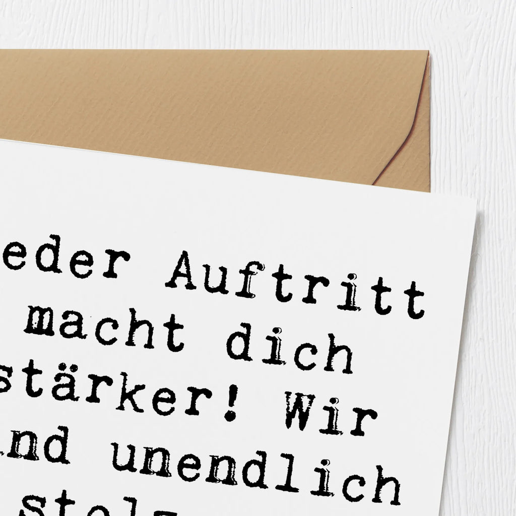 Deluxe Card Saying Jeder Auftritt macht dich stärker! Wir sind unendlich stolz auf dich! Karte, Glückwunschkarte, Grußkarte, Hochwertige Grußkarte, Einladungskarte, Geburtstagskarte, Klappkarte, Hochwertige Klappkarte, Hochzeitskarte