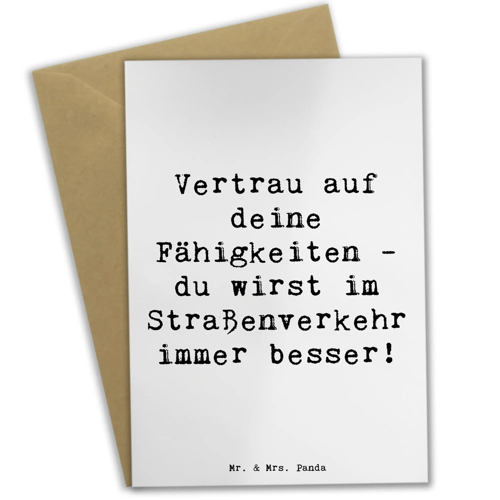 Greetings card Saying Vertrau auf deine Fähigkeiten - du wirst im Straßenverkehr immer besser! Glückwunschkarte, Ansichtskarten, Karte, Einladungskarte, Grußkarte, Geburtstagskarte, Hochzeitskarte, Klappkarte