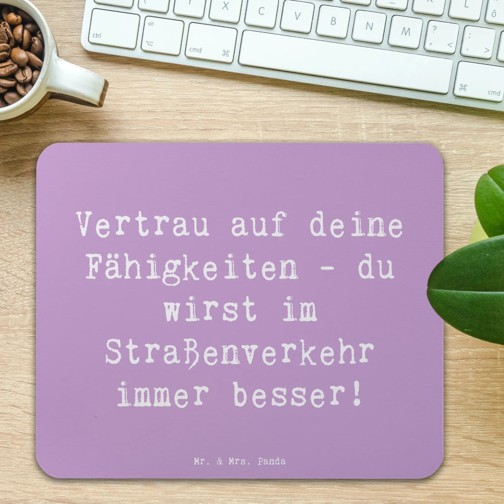Mouse mat Saying Vertrau auf deine Fähigkeiten - du wirst im Straßenverkehr immer besser! Arbeitszimmer, Mauspad, Büroausstattung, Mauspad Büro, Mousepad, PC Zubehör, Computer zubehör, Mausunterlage, Einzigartiges Mauspad, Designer Mauspad