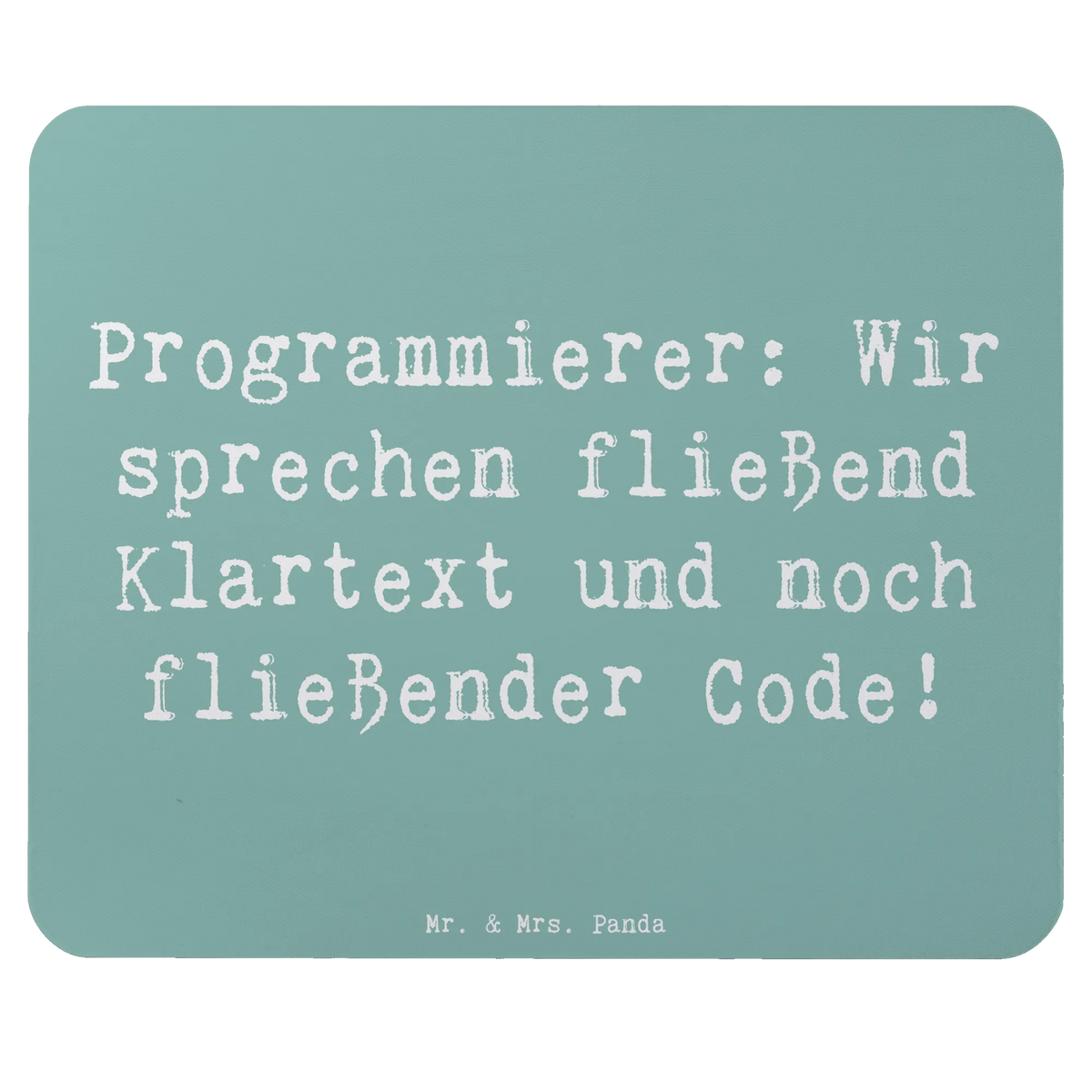Mouse mat Saying Programmierer: Wir sprechen fließend Klartext und noch fließender Code! gift, sayings, gift idea, best, farewell gift, passing exam, anniversary, retirement, promotion, job start, profession