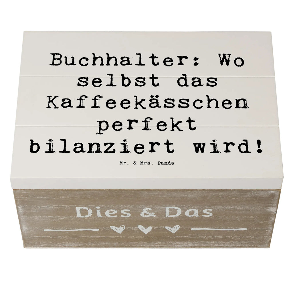 Wooden chest Saying Buchhalter: Wo selbst das Kaffeekässchen perfekt bilanziert wird! Geschenkdose, Erinnerungskiste, XXL, Geschenkbox, Schatulle, Aufbewahrungsbox, Holzkiste, Truhe, Schatzkiste, Kiste, Dekokiste, Erinnerungsbox, Beruf, Ausbildung, Jubiläum, Abschied, Rente, Kollege, Kollegin, Geschenk, Schenken, Arbeitskollege, Mitarbeiter, Firma, Danke, Dankeschön