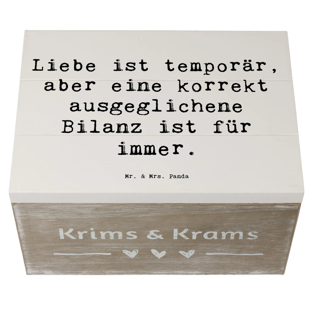 Wooden chest Saying Liebe ist temporär, aber eine korrekt ausgeglichene Bilanz ist für immer. Geschenkbox, Aufbewahrungsbox, Schatzkiste, XXL, Kiste, Truhe, Erinnerungskiste, Erinnerungsbox, Schatulle, Dekokiste, Geschenkdose, Holzkiste, Beruf, Ausbildung, Jubiläum, Abschied, Rente, Kollege, Kollegin, Geschenk, Schenken, Arbeitskollege, Mitarbeiter, Firma, Danke, Dankeschön