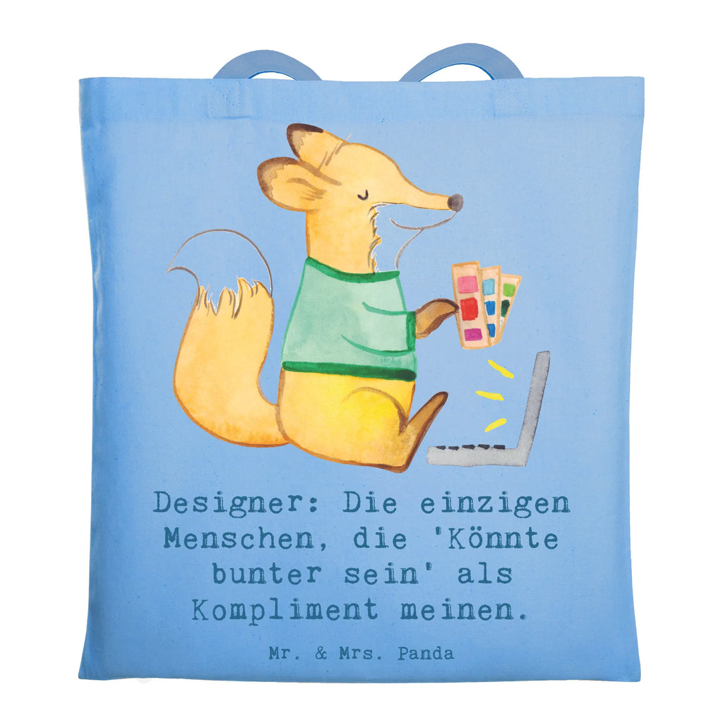 Tote bag Designer: Die einzigen Menschen, die 'Könnte bunter sein' als Kompliment meinen. Badetasche, Umhängetasche, Jutetasche, Jutebeutel, Einkaufstasche, Stoffbeutel, Beuteltasche, Tasche, Schultertasche, Beutel, Shopper, Tragetasche, Strandtasche, Laptoptasche, Stofftasche, Einkaufstüte, Beruf, Ausbildung, Jubiläum, Abschied, Rente, Kollege, Kollegin, Geschenk, Schenken, Arbeitskollege, Mitarbeiter, Firma, Danke, Dankeschön