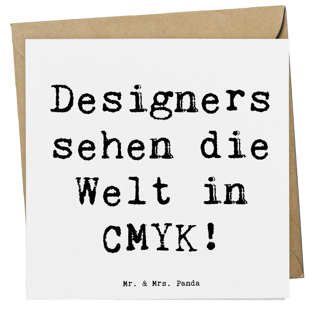 Deluxe Card Saying Designers sehen die Welt in CMYK! Glückwunschkarte, Hochzeitskarte, Grußkarte, Klappkarte, Hochwertige Grußkarte, Karte, Geburtstagskarte, Hochwertige Klappkarte, Einladungskarte, Beruf, Ausbildung, Jubiläum, Abschied, Rente, Kollege, Kollegin, Geschenk, Schenken, Arbeitskollege, Mitarbeiter, Firma, Danke, Dankeschön