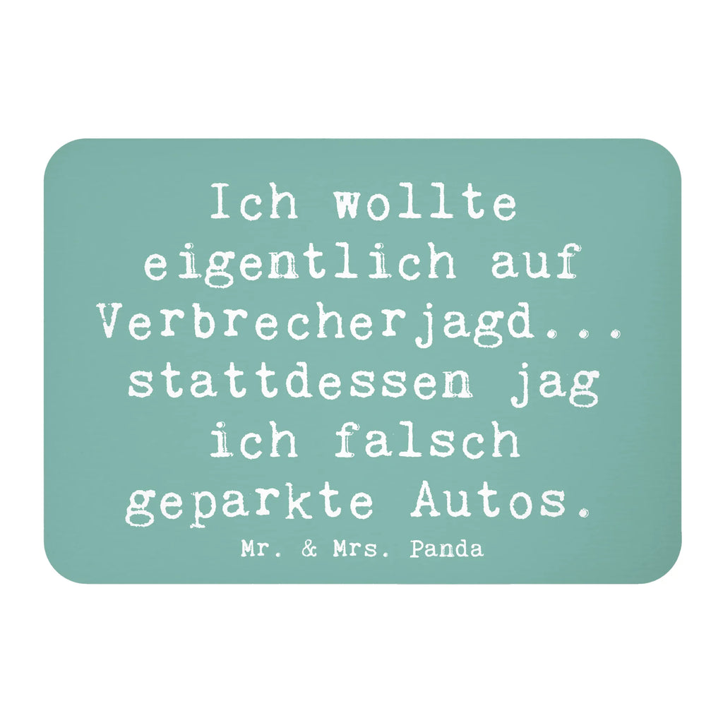 Magnet Saying Ich wollte eigentlich auf Verbrecherjagd... stattdessen jag ich falsch geparkte Autos. Souvenir Magnet, Kühlschrankmagnet, Whiteboard Magnet, Kühlschrank Dekoration, Notiz Magnet, Motivmagnete, Pinnwandmagnet, Dekomagnet, Beruf, Ausbildung, Jubiläum, Abschied, Rente, Kollege, Kollegin, Geschenk, Schenken, Arbeitskollege, Mitarbeiter, Firma, Danke, Dankeschön