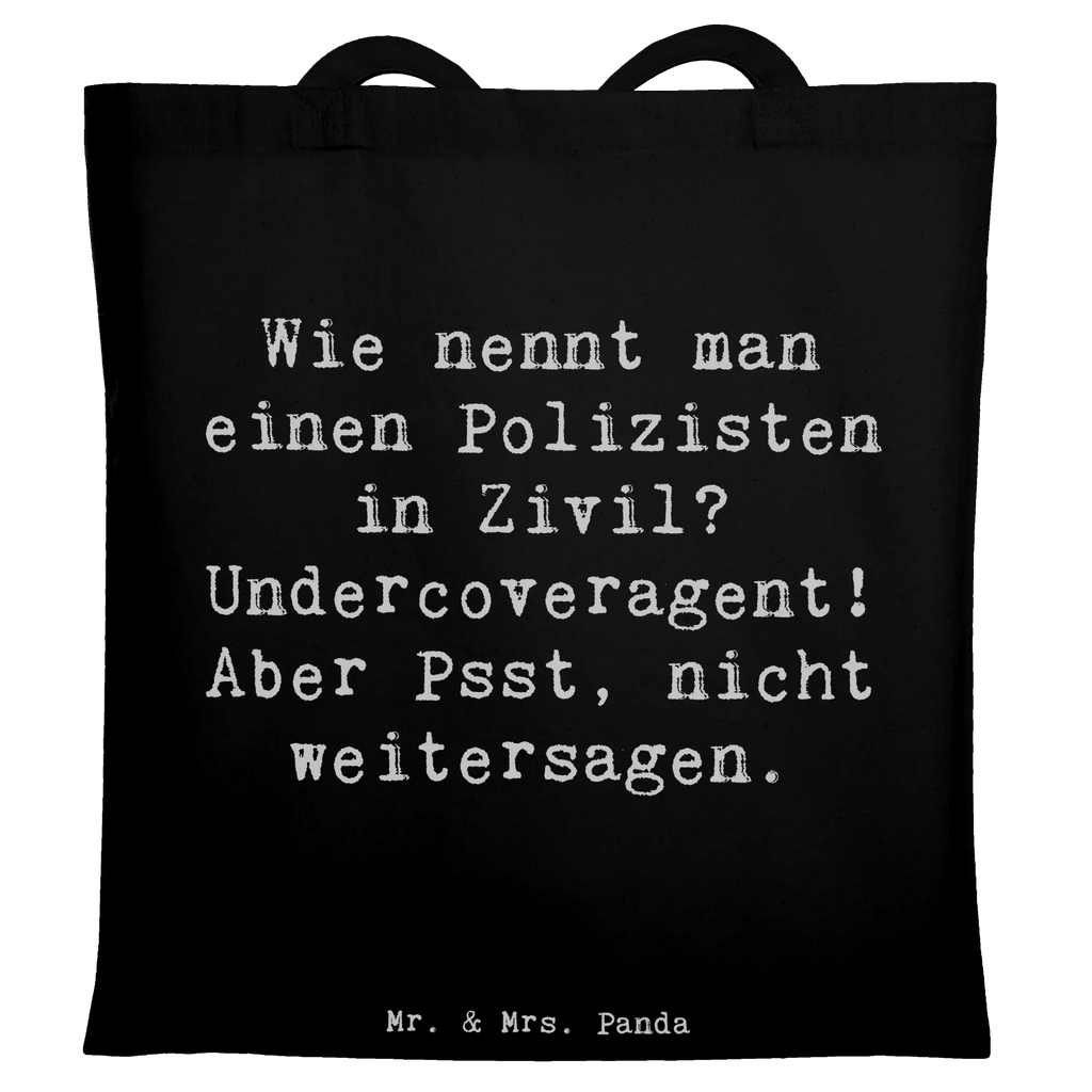 Tote bag Saying Wie nennt man einen Polizisten in Zivil? Undercoveragent! Aber Psst, nicht weitersagen. Stoffbeutel, Einkaufstüte, Jutebeutel, Shopper, Schultertasche, Strandtasche, Beutel, Tasche, Beuteltasche, Einkaufstasche, Tragetasche, Umhängetasche, Badetasche, Jutetasche, Stofftasche, Laptoptasche, Beruf, Ausbildung, Jubiläum, Abschied, Rente, Kollege, Kollegin, Geschenk, Schenken, Arbeitskollege, Mitarbeiter, Firma, Danke, Dankeschön