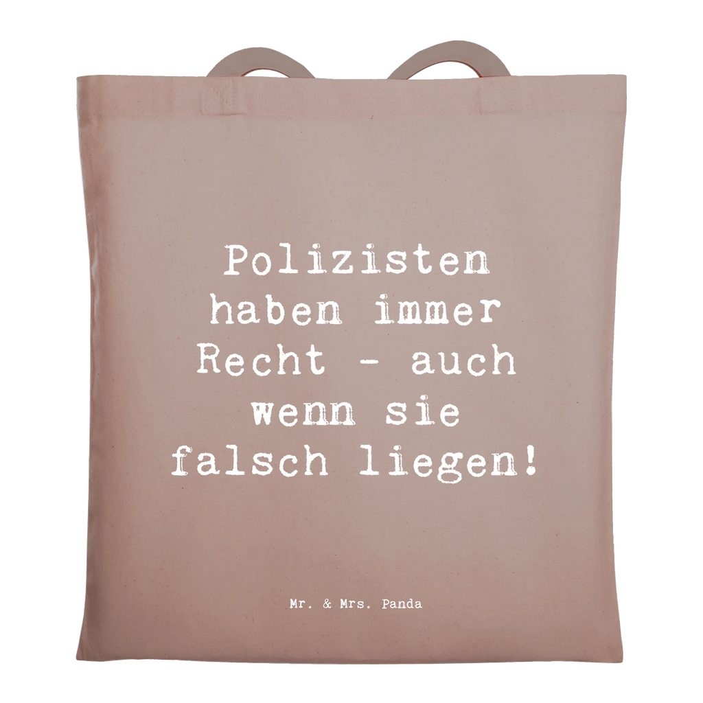 Tote bag Saying Polizisten haben immer Recht - auch wenn sie falsch liegen! Tragetasche, Beuteltasche, Einkaufstüte, Jutetasche, Umhängetasche, Einkaufstasche, Tasche, Badetasche, Stoffbeutel, Stofftasche, Strandtasche, Beutel, Schultertasche, Jutebeutel, Laptoptasche, Shopper, Beruf, Ausbildung, Jubiläum, Abschied, Rente, Kollege, Kollegin, Geschenk, Schenken, Arbeitskollege, Mitarbeiter, Firma, Danke, Dankeschön