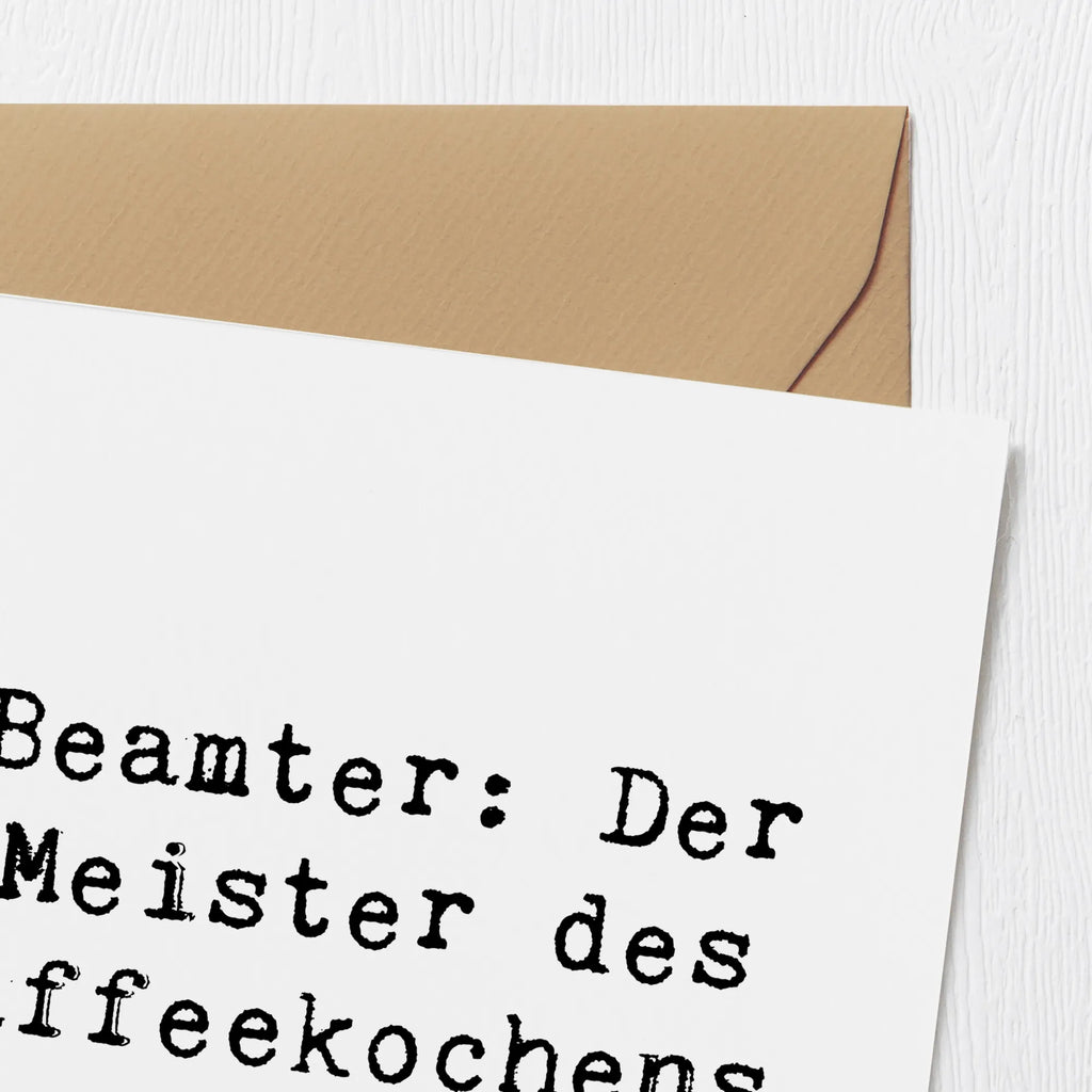 Deluxe Card Saying Beamter: Der Meister des Kaffeekochens. Glückwunschkarte, Hochwertige Klappkarte, Hochwertige Grußkarte, Einladungskarte, Geburtstagskarte, Grußkarte, Karte, Klappkarte, Hochzeitskarte, Beruf, Ausbildung, Jubiläum, Abschied, Rente, Kollege, Kollegin, Geschenk, Schenken, Arbeitskollege, Mitarbeiter, Firma, Danke, Dankeschön