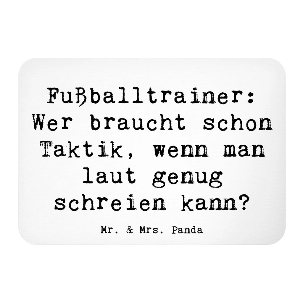 Magnet Saying Fußballtrainer: Wer braucht schon Taktik, wenn man laut genug schreien kann? Kühlschrankmagnet, Dekomagnet, Kühlschrank Dekoration, Notiz Magnet, Whiteboard Magnet, Motivmagnete, Pinnwandmagnet, Souvenir Magnet, Beruf, Ausbildung, Jubiläum, Abschied, Rente, Kollege, Kollegin, Geschenk, Schenken, Arbeitskollege, Mitarbeiter, Firma, Danke, Dankeschön