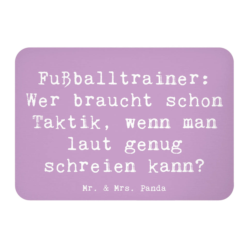 Magnet Saying Fußballtrainer: Wer braucht schon Taktik, wenn man laut genug schreien kann? Kühlschrankmagnet, Dekomagnet, Kühlschrank Dekoration, Notiz Magnet, Whiteboard Magnet, Motivmagnete, Pinnwandmagnet, Souvenir Magnet, Beruf, Ausbildung, Jubiläum, Abschied, Rente, Kollege, Kollegin, Geschenk, Schenken, Arbeitskollege, Mitarbeiter, Firma, Danke, Dankeschön