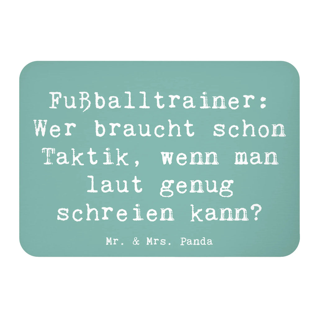 Magnet Saying Fußballtrainer: Wer braucht schon Taktik, wenn man laut genug schreien kann? Kühlschrankmagnet, Dekomagnet, Kühlschrank Dekoration, Notiz Magnet, Whiteboard Magnet, Motivmagnete, Pinnwandmagnet, Souvenir Magnet, Beruf, Ausbildung, Jubiläum, Abschied, Rente, Kollege, Kollegin, Geschenk, Schenken, Arbeitskollege, Mitarbeiter, Firma, Danke, Dankeschön