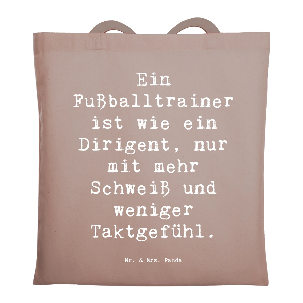 Tote bag Saying Ein Fußballtrainer ist wie ein Dirigent, nur mit mehr Schweiß und weniger Taktgefühl. Beuteltasche, Schultertasche, Badetasche, Shopper, Jutebeutel, Beutel, Strandtasche, Einkaufstasche, Einkaufstüte, Stoffbeutel, Tragetasche, Stofftasche, Laptoptasche, Tasche, Jutetasche, Umhängetasche, Beruf, Ausbildung, Jubiläum, Abschied, Rente, Kollege, Kollegin, Geschenk, Schenken, Arbeitskollege, Mitarbeiter, Firma, Danke, Dankeschön