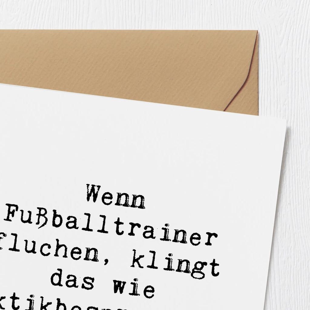 Deluxe Card Saying Wenn Fußballtrainer fluchen, klingt das wie Taktikbesprechung. Karte, Klappkarte, Glückwunschkarte, Einladungskarte, Hochzeitskarte, Hochwertige Grußkarte, Geburtstagskarte, Grußkarte, Hochwertige Klappkarte, Beruf, Ausbildung, Jubiläum, Abschied, Rente, Kollege, Kollegin, Geschenk, Schenken, Arbeitskollege, Mitarbeiter, Firma, Danke, Dankeschön