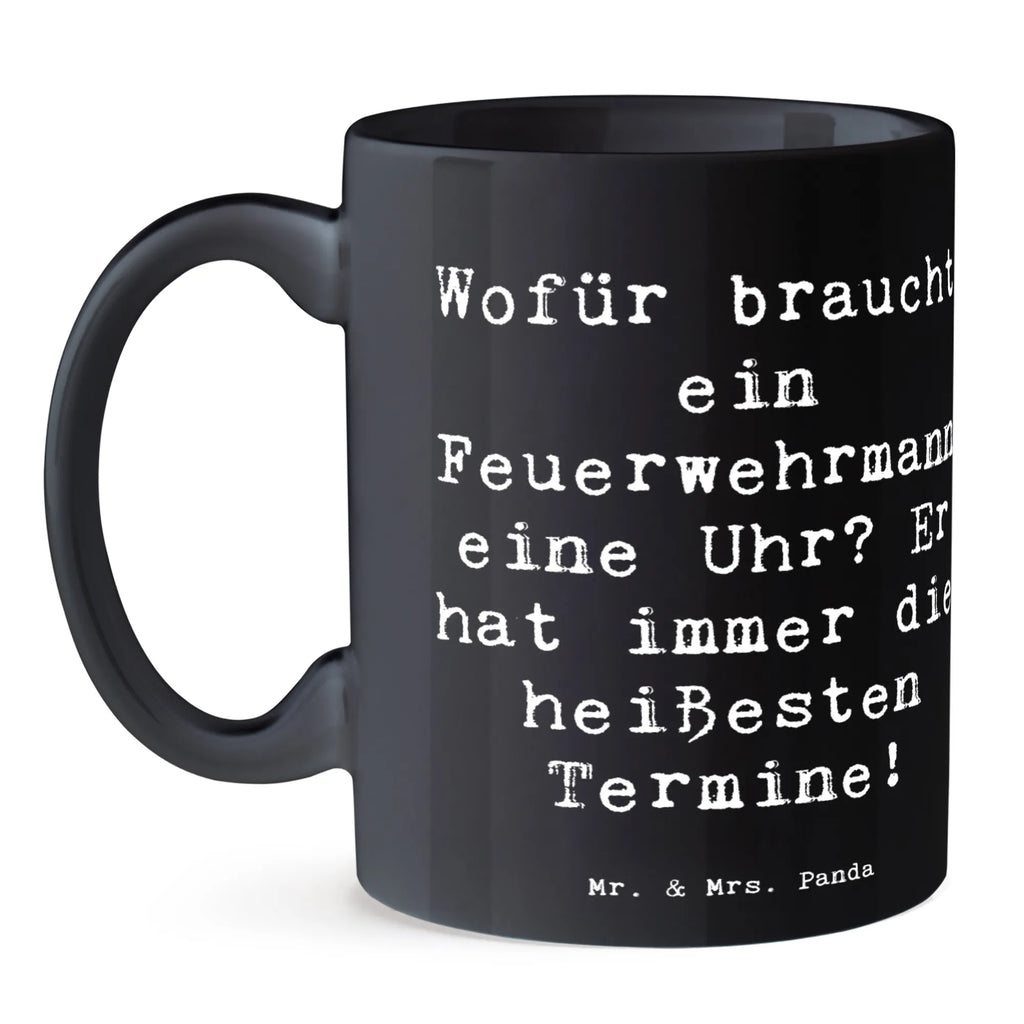 Tasse Spruch Feuerwehrmann Termine Bürotasse, Geschenktasse, Kaffeetasse, Porzellantasse, Tasse, Tasse mit Zitaten, Tasse mit Motiven, Keramiktasse, Teetasse, Beruf, Ausbildung, Jubiläum, Abschied, Rente, Kollege, Kollegin, Geschenk, Schenken, Arbeitskollege, Mitarbeiter, Firma, Danke, Dankeschön