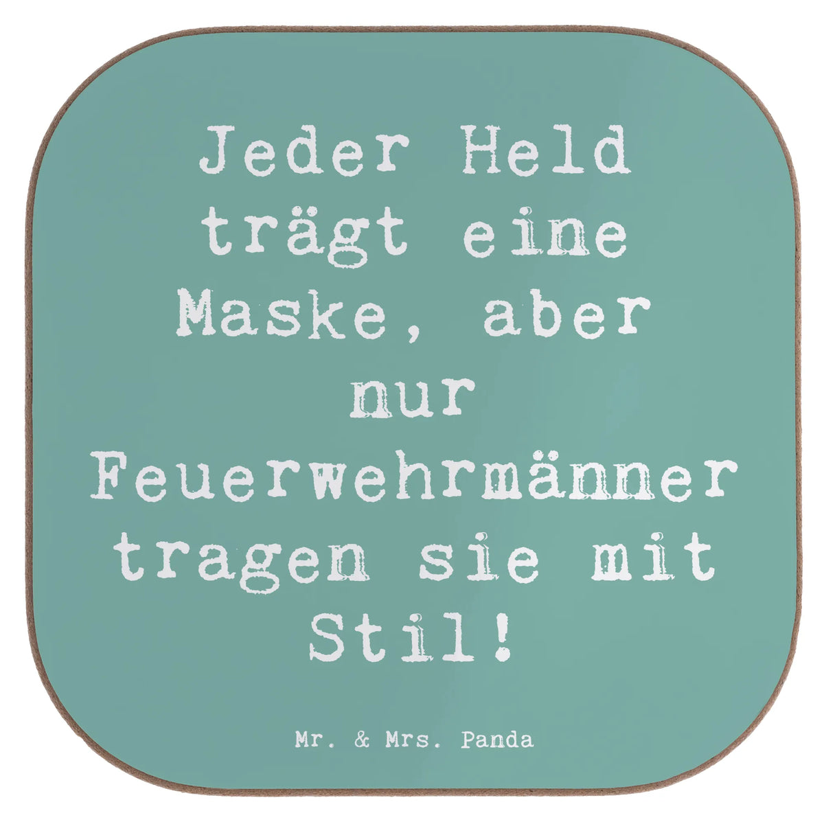 Podkładka Powiedzenie Jeder Held trägt eine Maske, aber nur Feuerwehrmänner tragen sie mit Stil!