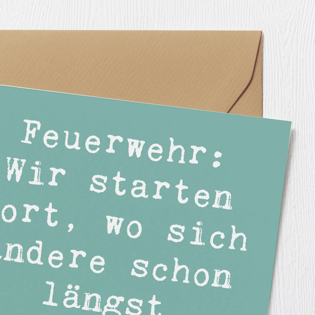 Deluxe Card Saying Feuerwehr: Wir starten dort, wo sich andere schon längst verbrannt haben. Klappkarte, Glückwunschkarte, Einladungskarte, Grußkarte, Karte, Hochwertige Grußkarte, Hochwertige Klappkarte, Geburtstagskarte, Hochzeitskarte, Beruf, Ausbildung, Jubiläum, Abschied, Rente, Kollege, Kollegin, Geschenk, Schenken, Arbeitskollege, Mitarbeiter, Firma, Danke, Dankeschön
