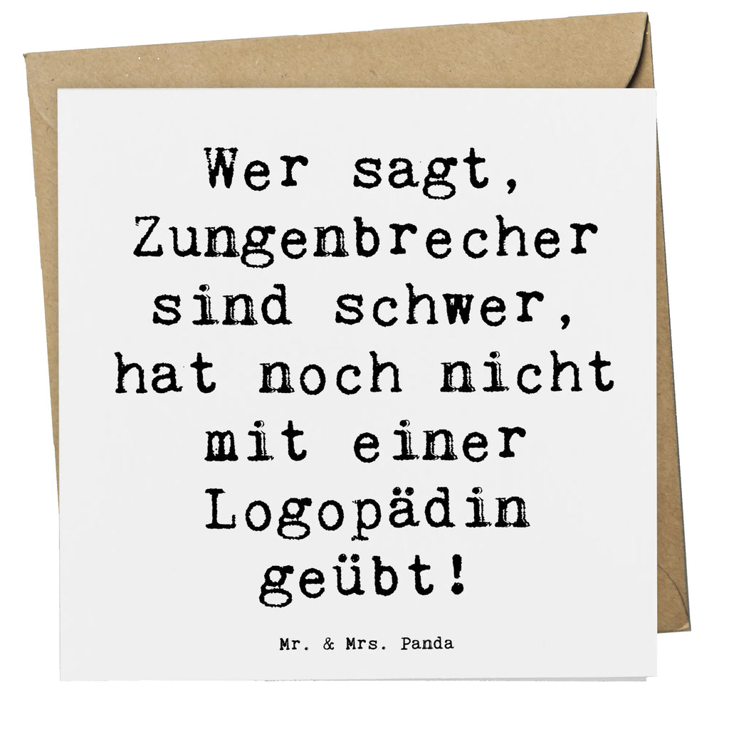 Deluxe Card Saying Wer sagt, Zungenbrecher sind schwer, hat noch nicht mit einer Logopädin geübt! Glückwunschkarte, Karte, Grußkarte, Geburtstagskarte, Klappkarte, Hochwertige Grußkarte, Hochwertige Klappkarte, Einladungskarte, Hochzeitskarte, Beruf, Ausbildung, Jubiläum, Abschied, Rente, Kollege, Kollegin, Geschenk, Schenken, Arbeitskollege, Mitarbeiter, Firma, Danke, Dankeschön
