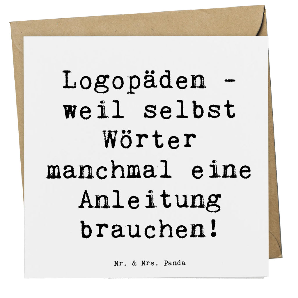 Deluxe Card Saying Logopäden - weil selbst Wörter manchmal eine Anleitung brauchen! Hochwertige Klappkarte, Hochzeitskarte, Einladungskarte, Glückwunschkarte, Hochwertige Grußkarte, Karte, Klappkarte, Geburtstagskarte, Grußkarte, Beruf, Ausbildung, Jubiläum, Abschied, Rente, Kollege, Kollegin, Geschenk, Schenken, Arbeitskollege, Mitarbeiter, Firma, Danke, Dankeschön