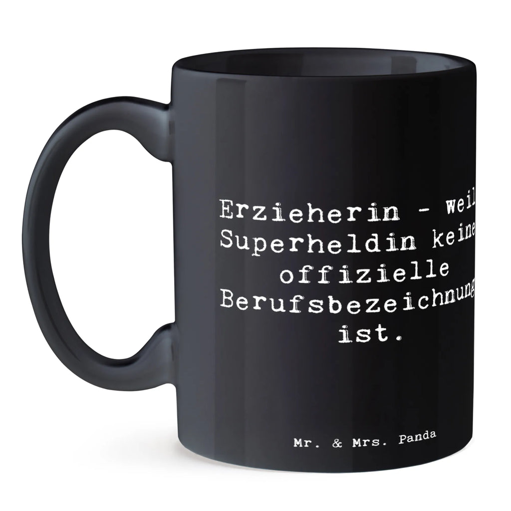 Mug Saying Erzieherin - weil Superheldin keine offizielle Berufsbezeichnung ist. Geschenktasse, Tasse mit Motiven, Keramiktasse, Kaffeetasse, Tasse mit Zitaten, Tasse, Porzellantasse, Bürotasse, Teetasse, Beruf, Ausbildung, Jubiläum, Abschied, Rente, Kollege, Kollegin, Geschenk, Schenken, Arbeitskollege, Mitarbeiter, Firma, Danke, Dankeschön