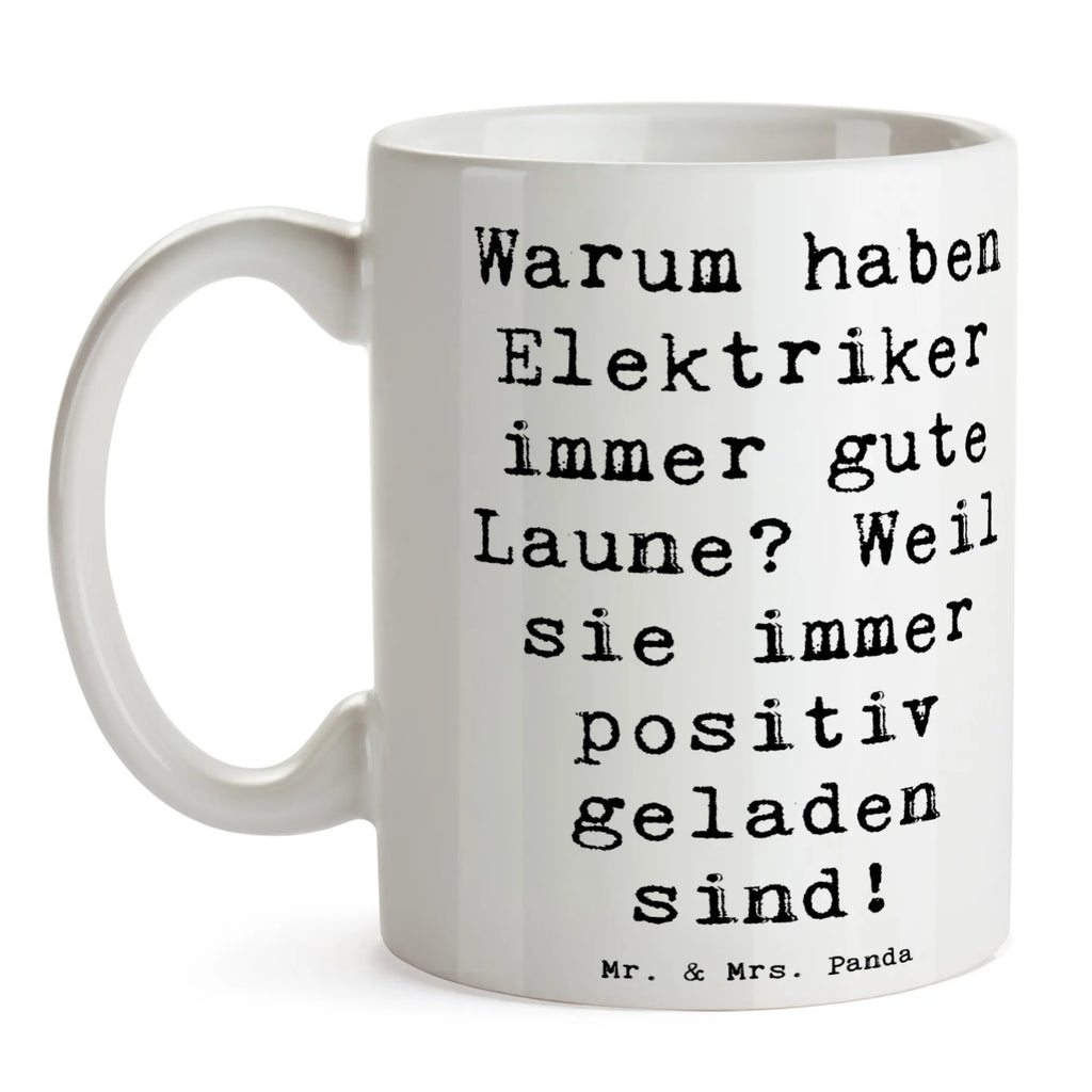 Mug Saying Warum haben Elektriker immer gute Laune? Weil sie immer positiv geladen sind! Tasse mit Zitaten, Tasse, Keramiktasse, Teetasse, Bürotasse, Kaffeetasse, Geschenktasse, Tasse mit Motiven, Porzellantasse, Beruf, Ausbildung, Jubiläum, Abschied, Rente, Kollege, Kollegin, Geschenk, Schenken, Arbeitskollege, Mitarbeiter, Firma, Danke, Dankeschön
