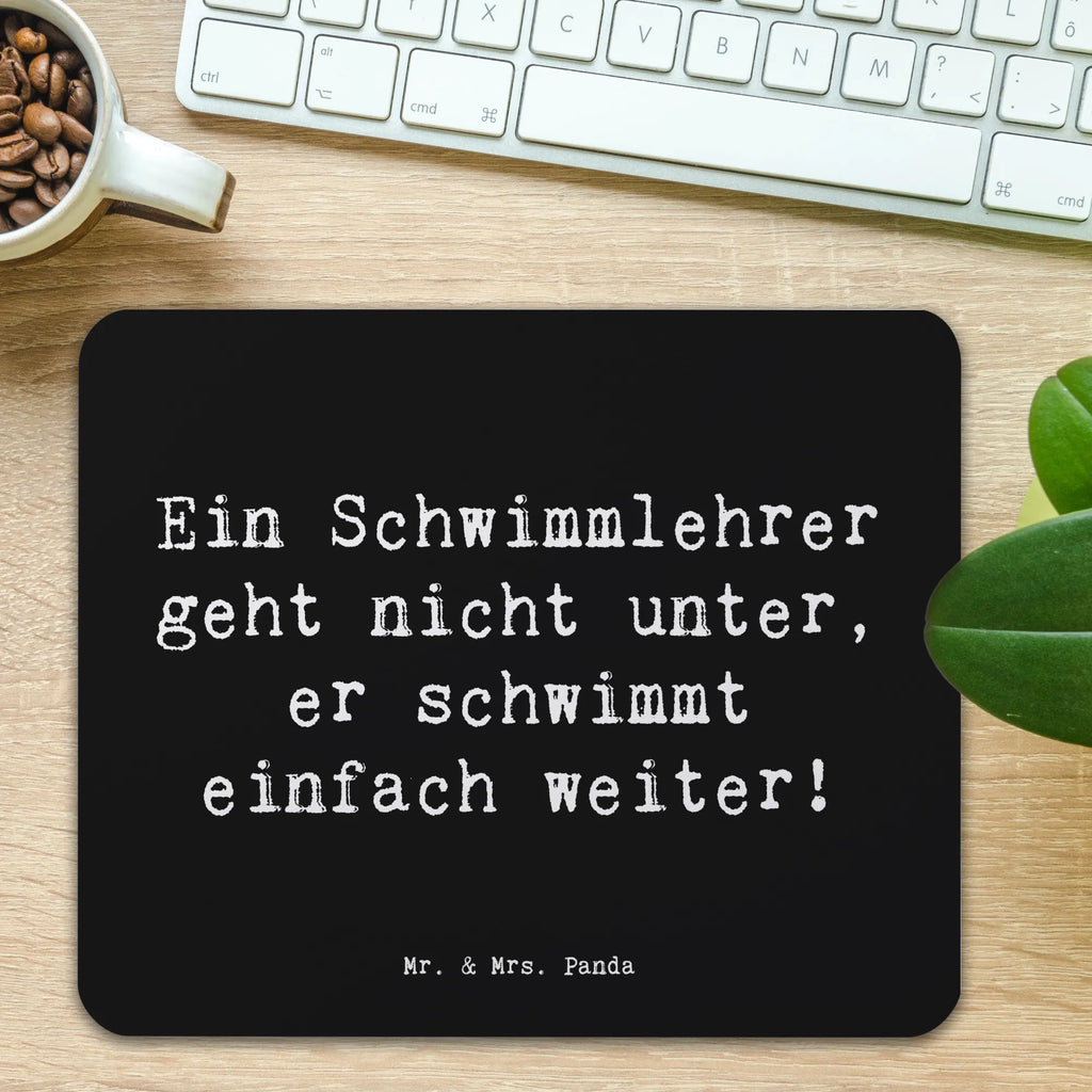 Mouse mat Saying Ein Schwimmlehrer geht nicht unter, er schwimmt einfach weiter! PC Zubehör, Mausunterlage, Mousepad, Computer zubehör, Arbeitszimmer, Designer Mauspad, Mauspad, Mauspad Büro, Einzigartiges Mauspad, Büroausstattung, Beruf, Ausbildung, Jubiläum, Abschied, Rente, Kollege, Kollegin, Geschenk, Schenken, Arbeitskollege, Mitarbeiter, Firma, Danke, Dankeschön