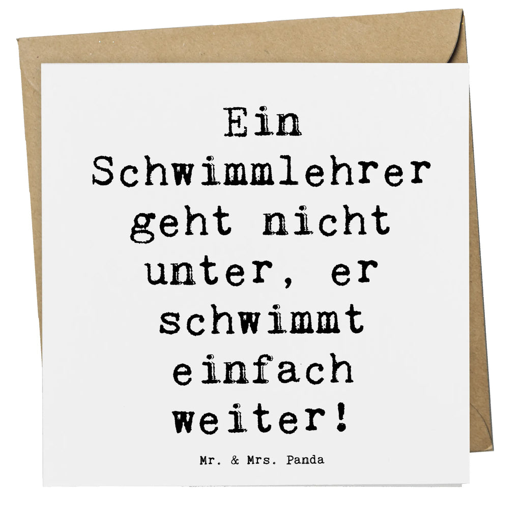 Deluxe Karte Spruch Schwimmlehrer Motivation Glückwunschkarte, Geburtstagskarte, Einladungskarte, Karte, Hochwertige Grußkarte, Hochwertige Klappkarte, Grußkarte, Hochzeitskarte, Klappkarte, Beruf, Ausbildung, Jubiläum, Abschied, Rente, Kollege, Kollegin, Geschenk, Schenken, Arbeitskollege, Mitarbeiter, Firma, Danke, Dankeschön