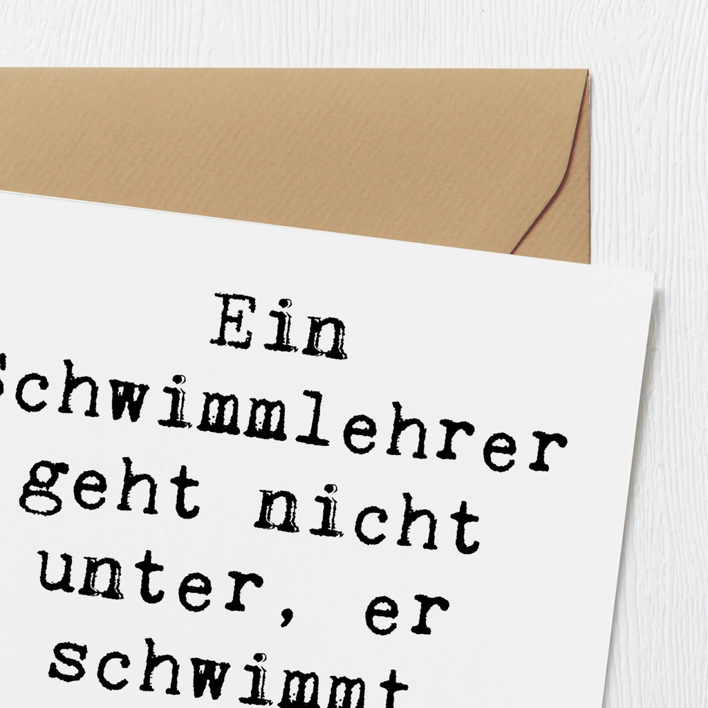 Deluxe Karte Spruch Schwimmlehrer Motivation Glückwunschkarte, Geburtstagskarte, Einladungskarte, Karte, Hochwertige Grußkarte, Hochwertige Klappkarte, Grußkarte, Hochzeitskarte, Klappkarte, Beruf, Ausbildung, Jubiläum, Abschied, Rente, Kollege, Kollegin, Geschenk, Schenken, Arbeitskollege, Mitarbeiter, Firma, Danke, Dankeschön