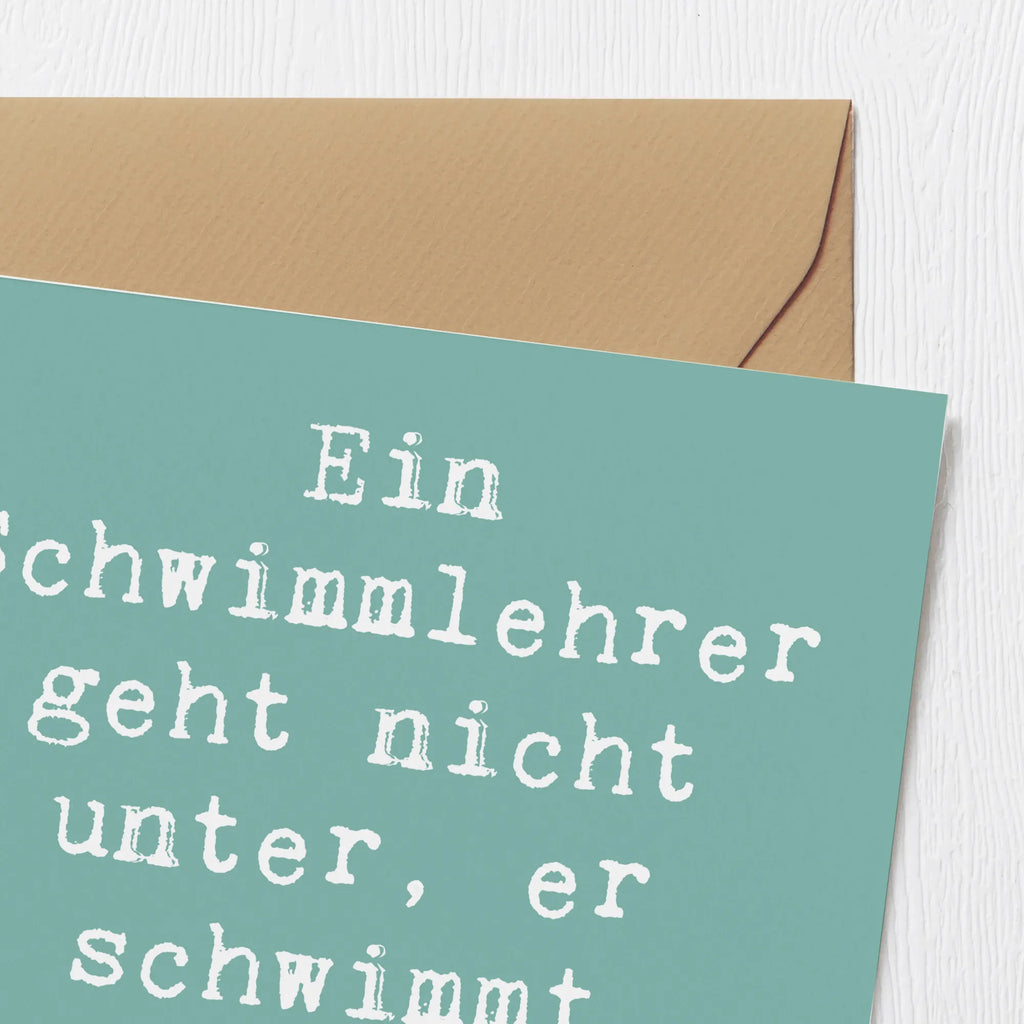 Deluxe Karte Spruch Schwimmlehrer Motivation Glückwunschkarte, Geburtstagskarte, Einladungskarte, Karte, Hochwertige Grußkarte, Hochwertige Klappkarte, Grußkarte, Hochzeitskarte, Klappkarte, Beruf, Ausbildung, Jubiläum, Abschied, Rente, Kollege, Kollegin, Geschenk, Schenken, Arbeitskollege, Mitarbeiter, Firma, Danke, Dankeschön