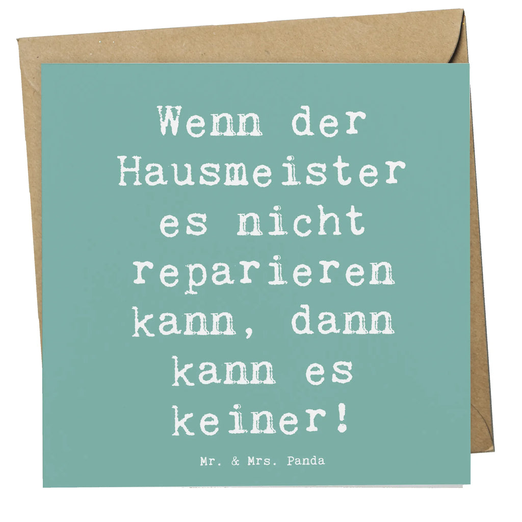 Deluxe Karte Spruch Wenn der Hausmeister es nicht reparieren kann, dann kann es keiner! Karte, Hochwertige Klappkarte, Grußkarte, Geburtstagskarte, Glückwunschkarte, Klappkarte, Einladungskarte, Hochwertige Grußkarte, Hochzeitskarte, Beruf, Ausbildung, Jubiläum, Abschied, Rente, Kollege, Kollegin, Geschenk, Schenken, Arbeitskollege, Mitarbeiter, Firma, Danke, Dankeschön