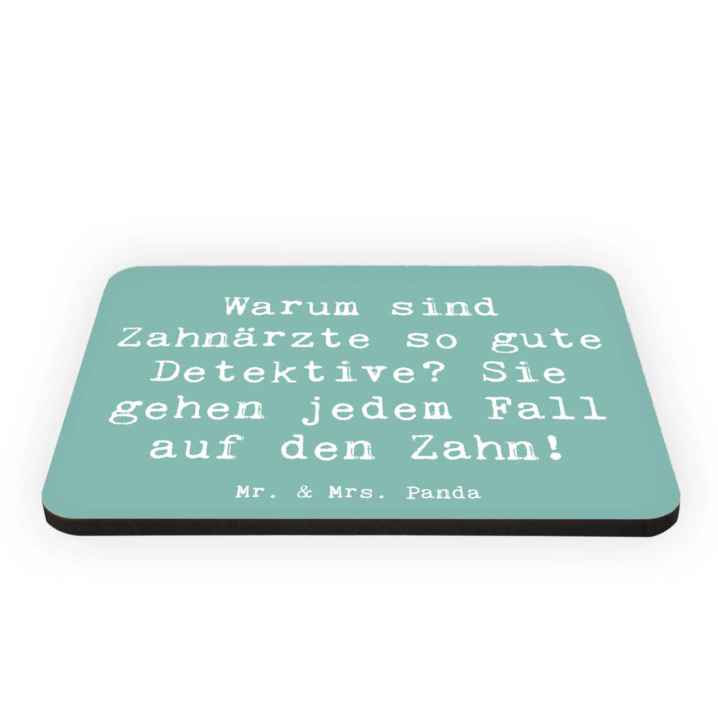 Magnet Warum sind Zahnärzte so gute Detektive? Sie gehen jedem Fall auf den Zahn! Whiteboard Magnet, Motivmagnete, Notiz Magnet, Dekomagnet, Pinnwandmagnet, Kühlschrankmagnet, Souvenir Magnet, Kühlschrank Dekoration, Beruf, Ausbildung, Jubiläum, Abschied, Rente, Kollege, Kollegin, Geschenk, Schenken, Arbeitskollege, Mitarbeiter, Firma, Danke, Dankeschön