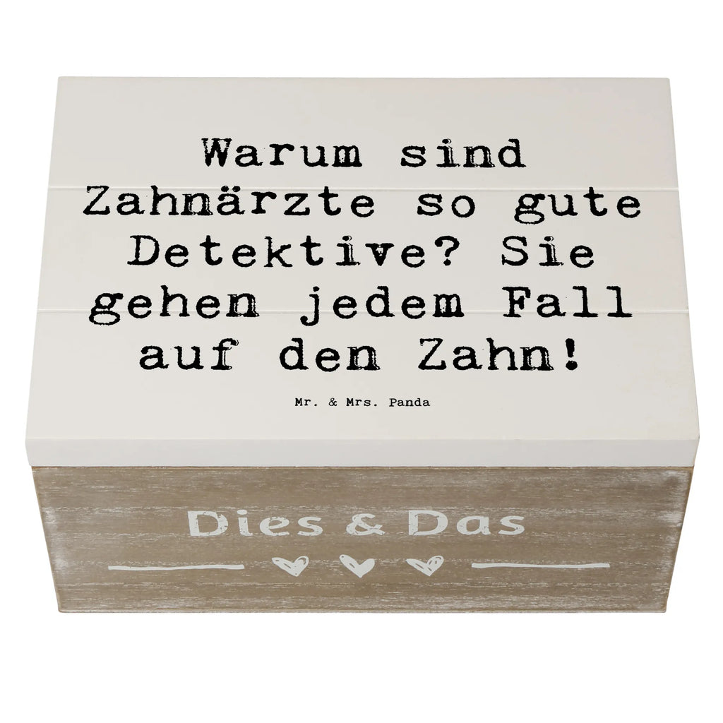 Wooden chest Saying Warum sind Zahnärzte so gute Detektive? Sie gehen jedem Fall auf den Zahn! XXL, Geschenkbox, Truhe, Kiste, Holzkiste, Dekokiste, Geschenkdose, Schatulle, Erinnerungsbox, Aufbewahrungsbox, Erinnerungskiste, Schatzkiste, Beruf, Ausbildung, Jubiläum, Abschied, Rente, Kollege, Kollegin, Geschenk, Schenken, Arbeitskollege, Mitarbeiter, Firma, Danke, Dankeschön