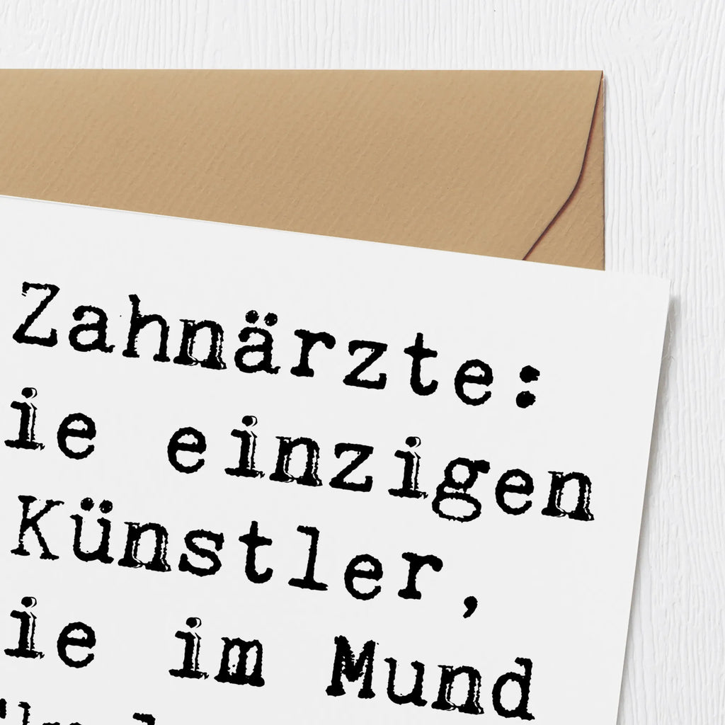 Deluxe Card Saying Zahnärzte: Die einzigen Künstler, die im Mund Skulpturen erschaffen! Karte, Hochwertige Grußkarte, Hochwertige Klappkarte, Grußkarte, Hochzeitskarte, Glückwunschkarte, Geburtstagskarte, Einladungskarte, Klappkarte, Beruf, Ausbildung, Jubiläum, Abschied, Rente, Kollege, Kollegin, Geschenk, Schenken, Arbeitskollege, Mitarbeiter, Firma, Danke, Dankeschön
