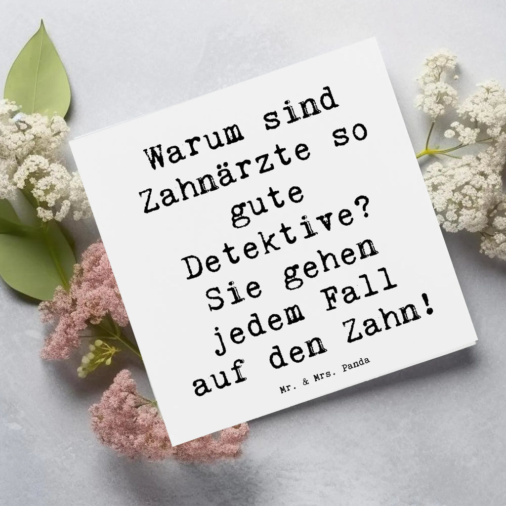 Deluxe Card Saying Warum sind Zahnärzte so gute Detektive? Sie gehen jedem Fall auf den Zahn! Grußkarte, Geburtstagskarte, Hochzeitskarte, Einladungskarte, Hochwertige Grußkarte, Karte, Glückwunschkarte, Hochwertige Klappkarte, Klappkarte, Beruf, Ausbildung, Jubiläum, Abschied, Rente, Kollege, Kollegin, Geschenk, Schenken, Arbeitskollege, Mitarbeiter, Firma, Danke, Dankeschön