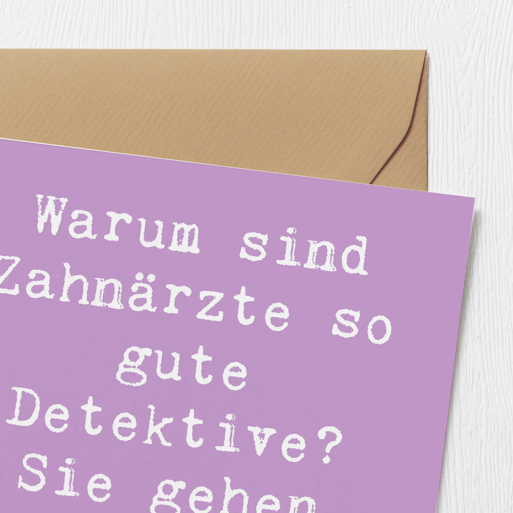 Deluxe Card Saying Warum sind Zahnärzte so gute Detektive? Sie gehen jedem Fall auf den Zahn! Grußkarte, Geburtstagskarte, Hochzeitskarte, Einladungskarte, Hochwertige Grußkarte, Karte, Glückwunschkarte, Hochwertige Klappkarte, Klappkarte, Beruf, Ausbildung, Jubiläum, Abschied, Rente, Kollege, Kollegin, Geschenk, Schenken, Arbeitskollege, Mitarbeiter, Firma, Danke, Dankeschön