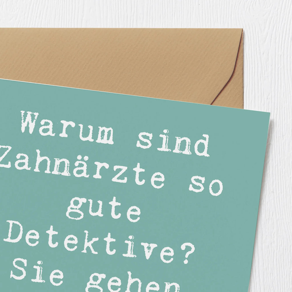 Deluxe Card Saying Warum sind Zahnärzte so gute Detektive? Sie gehen jedem Fall auf den Zahn! Grußkarte, Geburtstagskarte, Hochzeitskarte, Einladungskarte, Hochwertige Grußkarte, Karte, Glückwunschkarte, Hochwertige Klappkarte, Klappkarte, Beruf, Ausbildung, Jubiläum, Abschied, Rente, Kollege, Kollegin, Geschenk, Schenken, Arbeitskollege, Mitarbeiter, Firma, Danke, Dankeschön