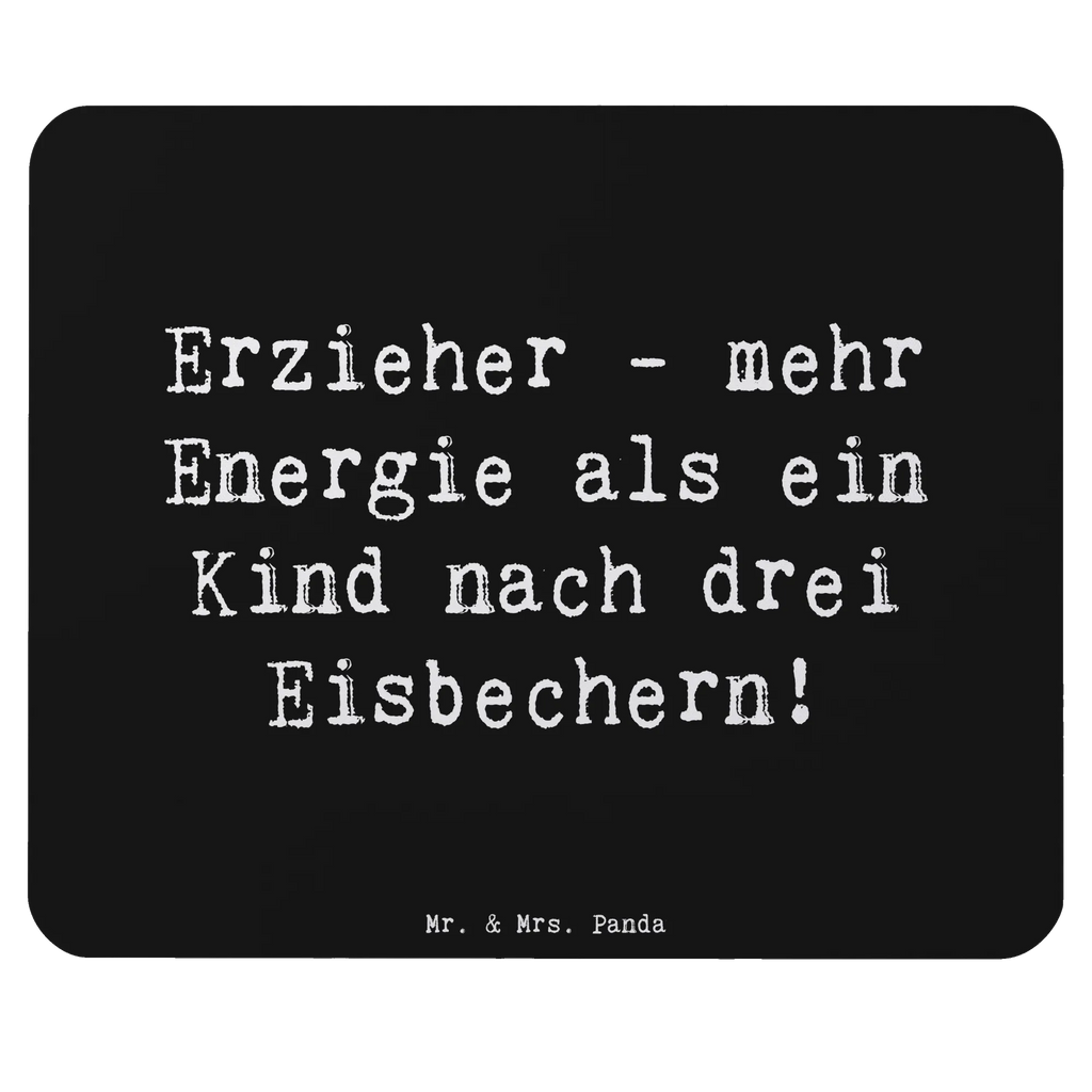 Mouse mat Saying Erzieher - mehr Energie als ein Kind nach drei Eisbechern! Designer Mauspad, PC Zubehör, Mausunterlage, Mauspad Büro, Arbeitszimmer, Mauspad, Computer zubehör, Büroausstattung, Einzigartiges Mauspad, Mousepad, Beruf, Ausbildung, Jubiläum, Abschied, Rente, Kollege, Kollegin, Geschenk, Schenken, Arbeitskollege, Mitarbeiter, Firma, Danke, Dankeschön