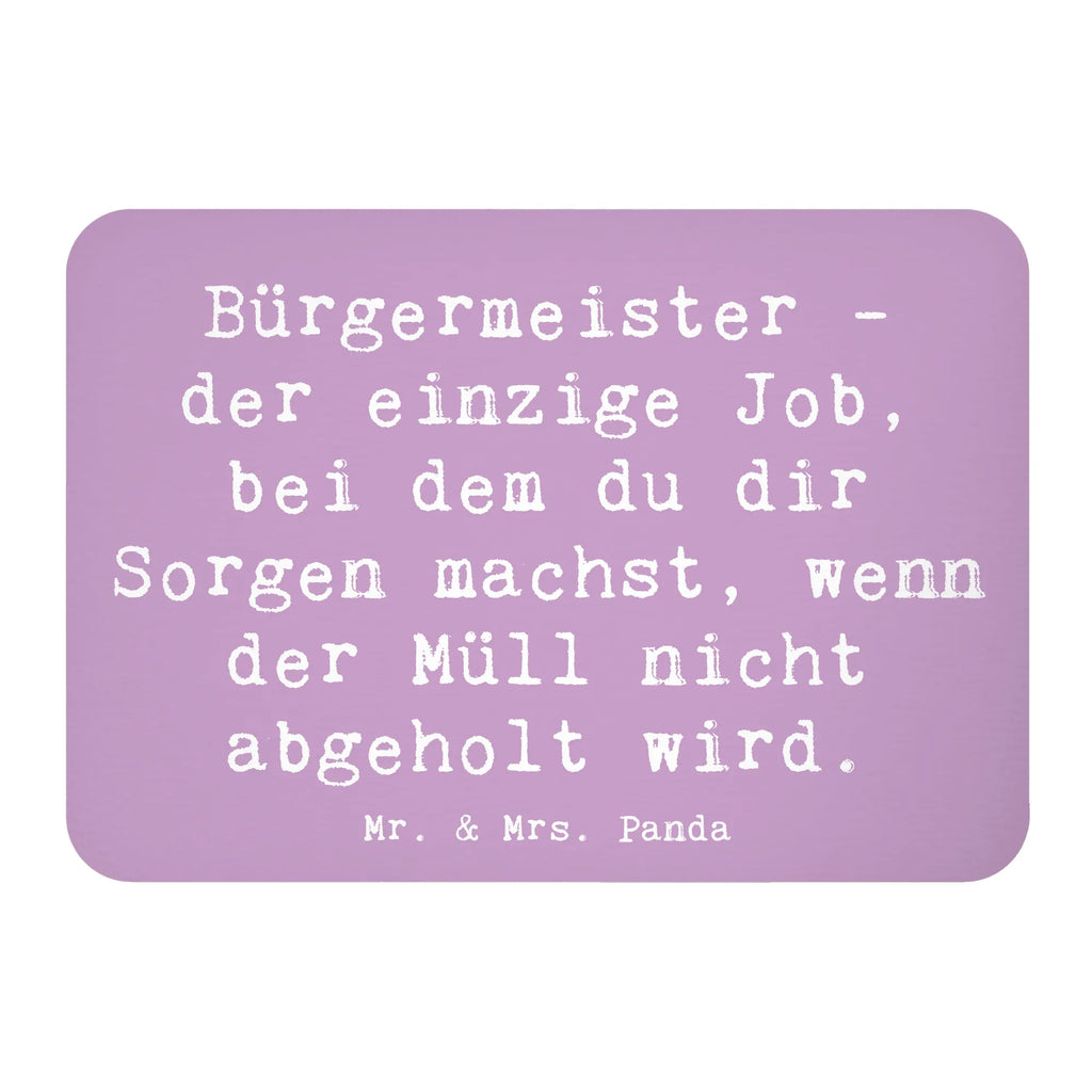 Magnet Saying Bürgermeister - der einzige Job, bei dem du dir Sorgen machst, wenn der Müll nicht abgeholt wird. Dekomagnet, Kühlschrank Dekoration, Souvenir Magnet, Motivmagnete, Pinnwandmagnet, Notiz Magnet, Kühlschrankmagnet, Whiteboard Magnet, Beruf, Ausbildung, Jubiläum, Abschied, Rente, Kollege, Kollegin, Geschenk, Schenken, Arbeitskollege, Mitarbeiter, Firma, Danke, Dankeschön