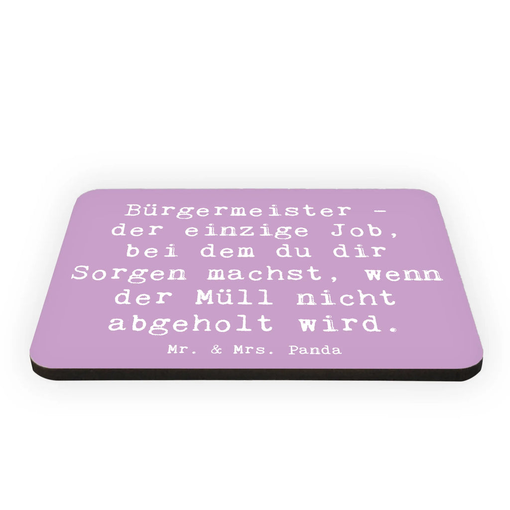 Magnet Saying Bürgermeister - der einzige Job, bei dem du dir Sorgen machst, wenn der Müll nicht abgeholt wird. Dekomagnet, Kühlschrank Dekoration, Souvenir Magnet, Motivmagnete, Pinnwandmagnet, Notiz Magnet, Kühlschrankmagnet, Whiteboard Magnet, Beruf, Ausbildung, Jubiläum, Abschied, Rente, Kollege, Kollegin, Geschenk, Schenken, Arbeitskollege, Mitarbeiter, Firma, Danke, Dankeschön