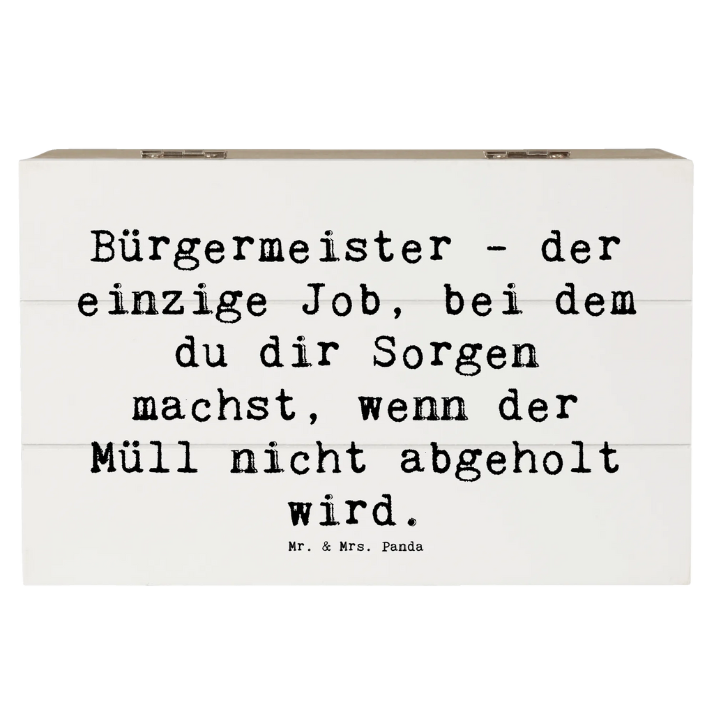 Wooden chest Saying Bürgermeister - der einzige Job, bei dem du dir Sorgen machst, wenn der Müll nicht abgeholt wird. Geschenkdose, Truhe, Schatulle, Holzkiste, Schatzkiste, Kiste, XXL, Erinnerungskiste, Dekokiste, Geschenkbox, Aufbewahrungsbox, Erinnerungsbox, Beruf, Ausbildung, Jubiläum, Abschied, Rente, Kollege, Kollegin, Geschenk, Schenken, Arbeitskollege, Mitarbeiter, Firma, Danke, Dankeschön