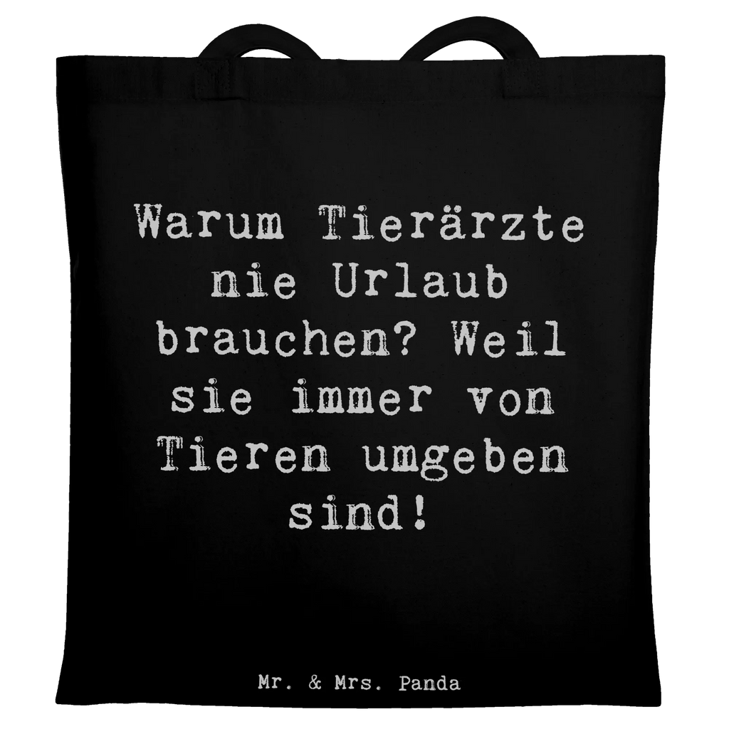 Tote bag Saying Warum Tierärzte nie Urlaub brauchen? Weil sie immer von Tieren umgeben sind! Jutebeutel, Einkaufstüte, Strandtasche, Schultertasche, Tasche, Laptoptasche, Jutetasche, Umhängetasche, Shopper, Tragetasche, Badetasche, Stoffbeutel, Beuteltasche, Beutel, Stofftasche, Einkaufstasche, Beruf, Ausbildung, Jubiläum, Abschied, Rente, Kollege, Kollegin, Geschenk, Schenken, Arbeitskollege, Mitarbeiter, Firma, Danke, Dankeschön