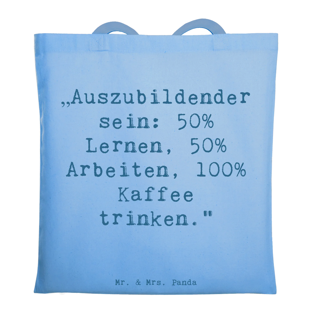 Tote bag Saying „Auszubildender sein: 50% Lernen, 50% Arbeiten, 100% Kaffee trinken.“ Einkaufstasche, Umhängetasche, Tragetasche, Shopper, Stofftasche, Strandtasche, Badetasche, Jutebeutel, Schultertasche, Beuteltasche, Beutel, Jutetasche, Stoffbeutel, Einkaufstüte, Laptoptasche, Tasche, Beruf, Ausbildung, Jubiläum, Abschied, Rente, Kollege, Kollegin, Geschenk, Schenken, Arbeitskollege, Mitarbeiter, Firma, Danke, Dankeschön