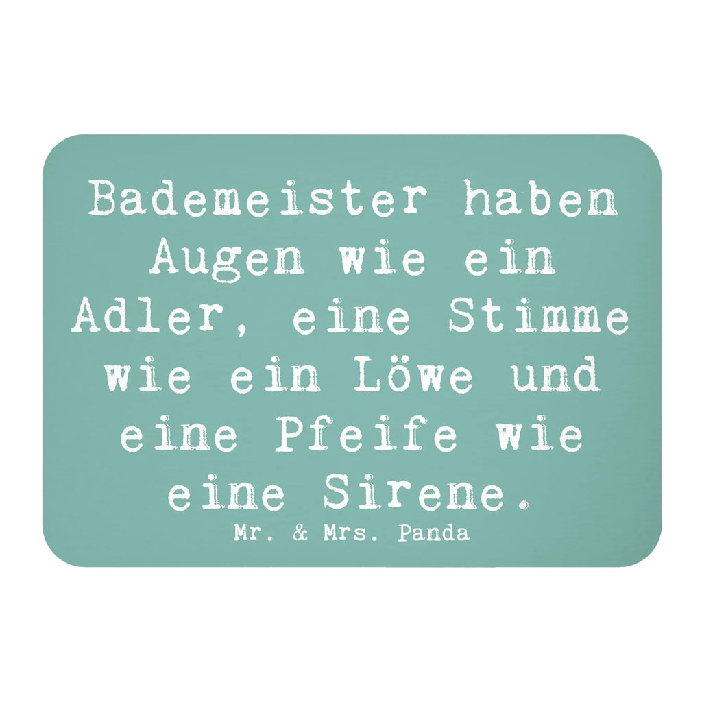 Magnet Saying Bademeister haben Augen wie ein Adler, eine Stimme wie ein Löwe und eine Pfeife wie eine Sirene. Kühlschrankmagnet, Kühlschrank Dekoration, Dekomagnet, Souvenir Magnet, Whiteboard Magnet, Pinnwandmagnet, Notiz Magnet, Motivmagnete, Beruf, Ausbildung, Jubiläum, Abschied, Rente, Kollege, Kollegin, Geschenk, Schenken, Arbeitskollege, Mitarbeiter, Firma, Danke, Dankeschön